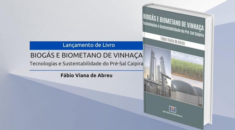 Lançamento de Livro: Biogás e Biometano de Vinhaça