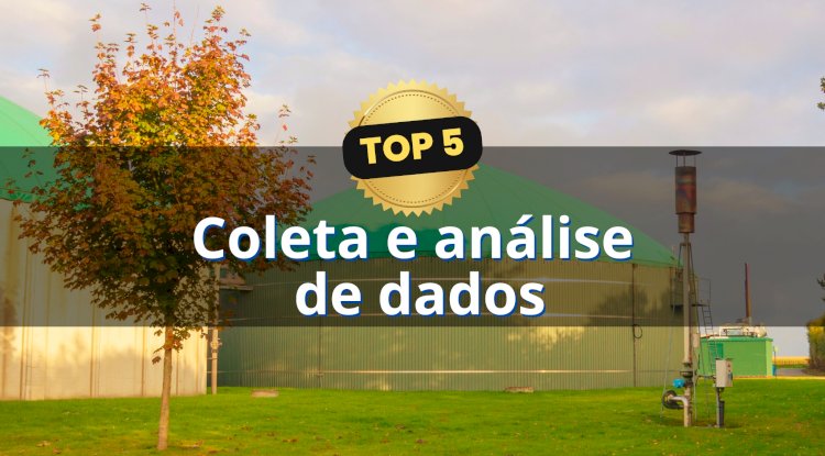 Top 5: Coleta e análise de dados para produção de biogás