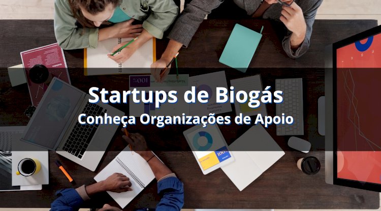 Organizações de apoio para startups de biogás