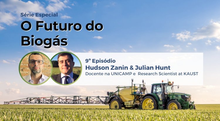 O Futuro do Biogás - Hudson Zanin e Julian Hunt