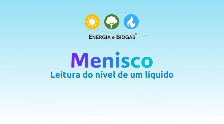 Menisco e a Medição Volumétrica em Ensaios de Biogás