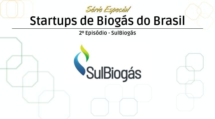 SulBiogás - 2º Episódio da Série Especial Startups de Biogás do Brasil