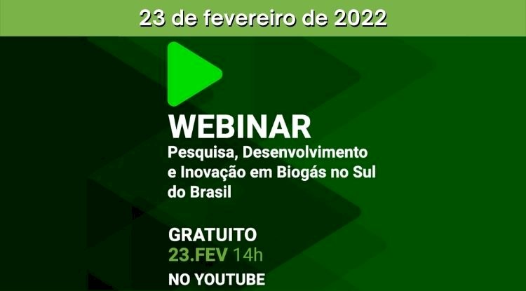 Webinar Pesquisa, Desenvolvimento e Inovação em Biogás no Sul do Brasil