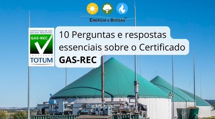 10 Perguntas e respostas essenciais sobre o Certificado GAS-REC