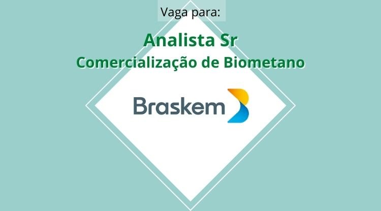 Vaga para Analista Sr - Comercialização de Biometano