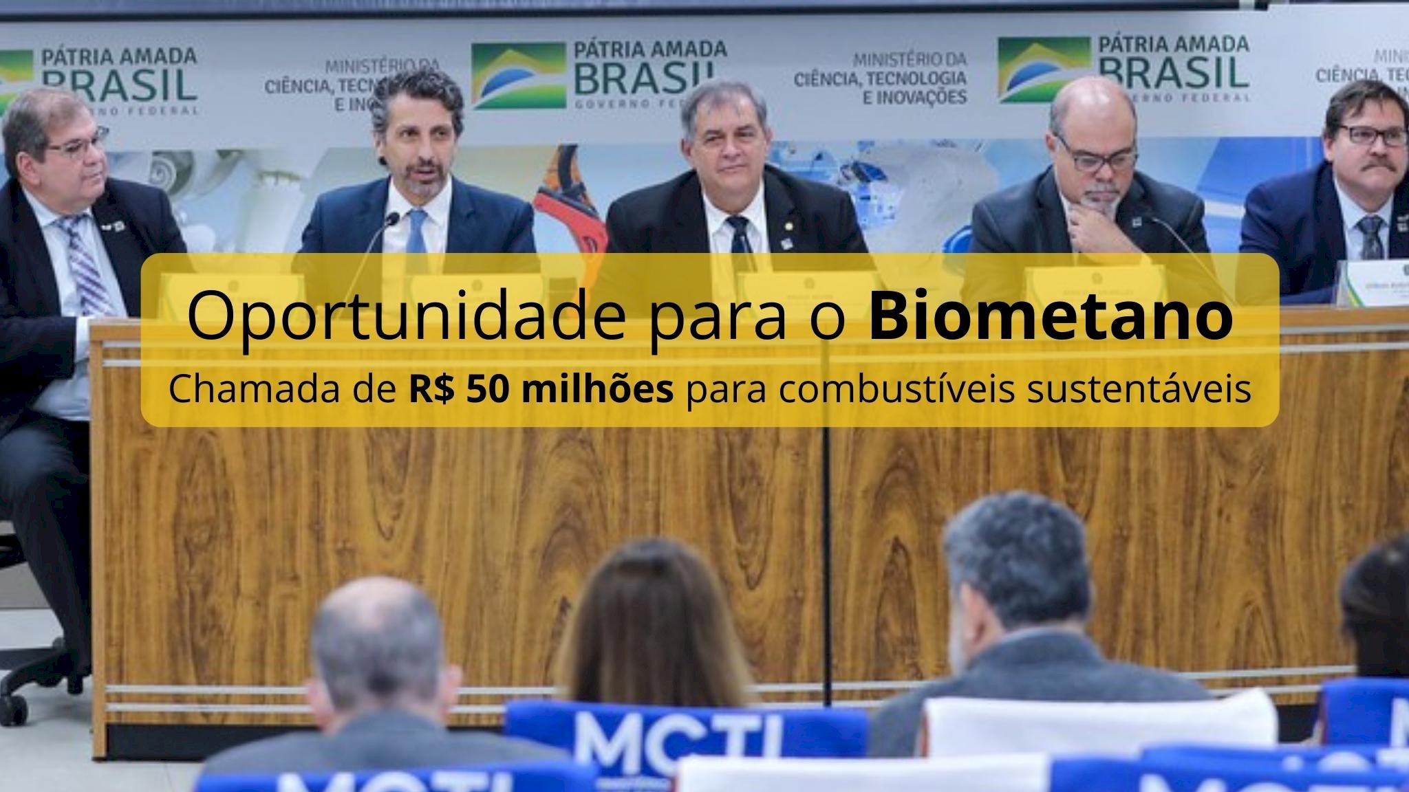 Oportunidade para o biometano - MCTI lança chamada de R$ 50 milhões para desenvolvimento de combustíveis sustentáveis