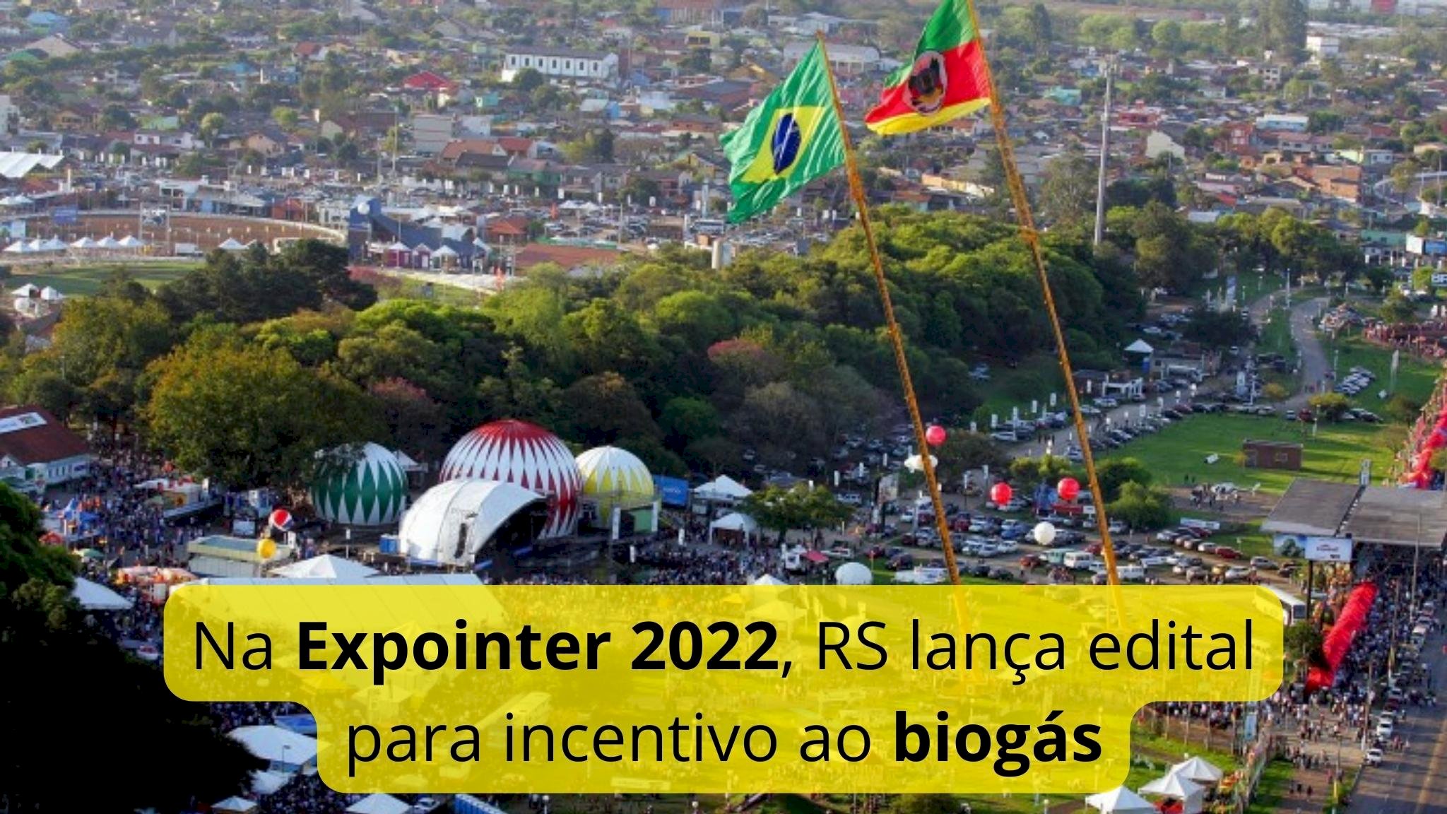 Na Expointer 2022, Governo do Estado do RS lança edital para incentivo ao biogás