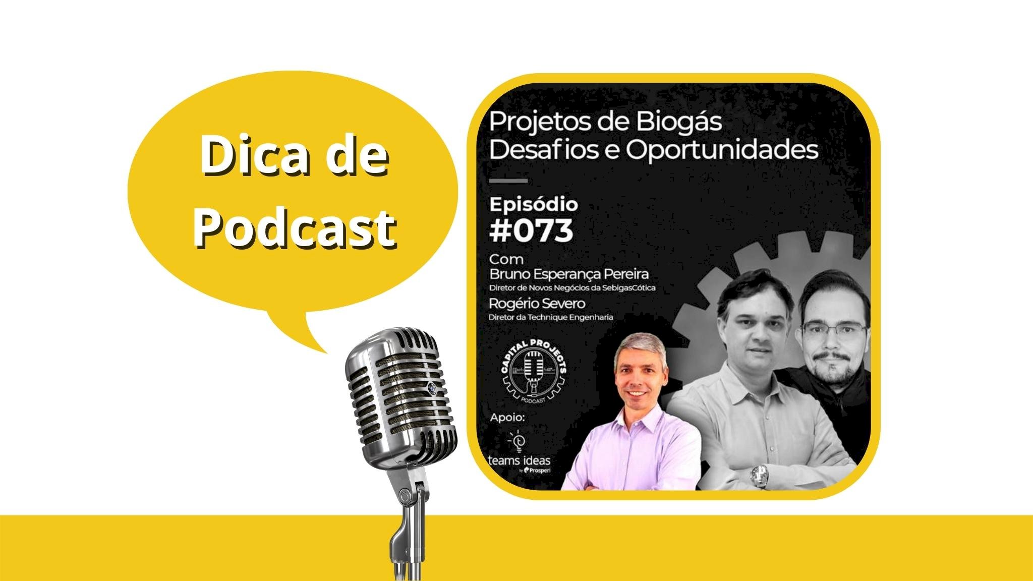 Dica de podcast - Projetos de Biogás, Desafios e Oportunidades