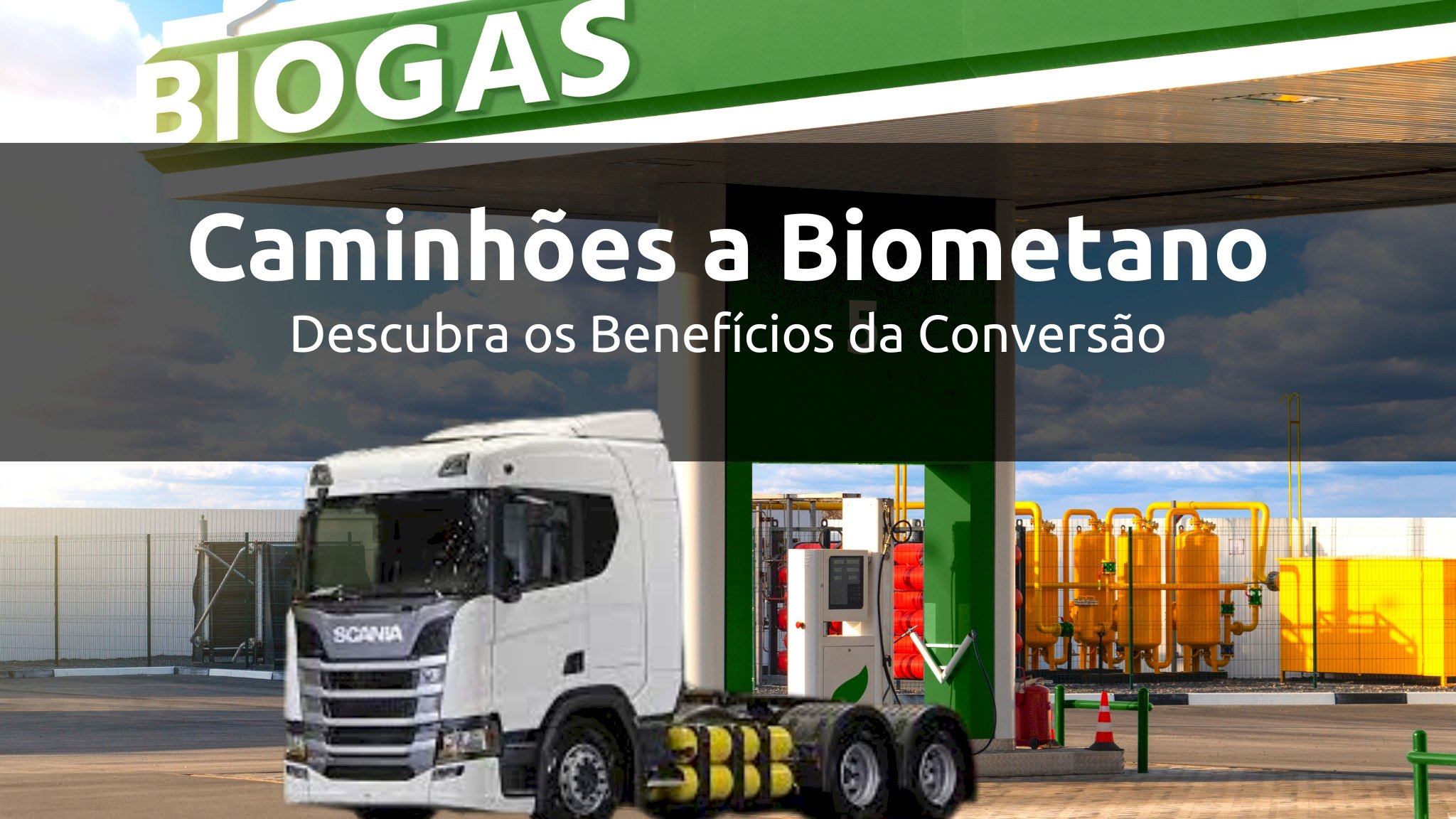 Descubra os Benefícios da Conversão de Caminhões para Biometano
