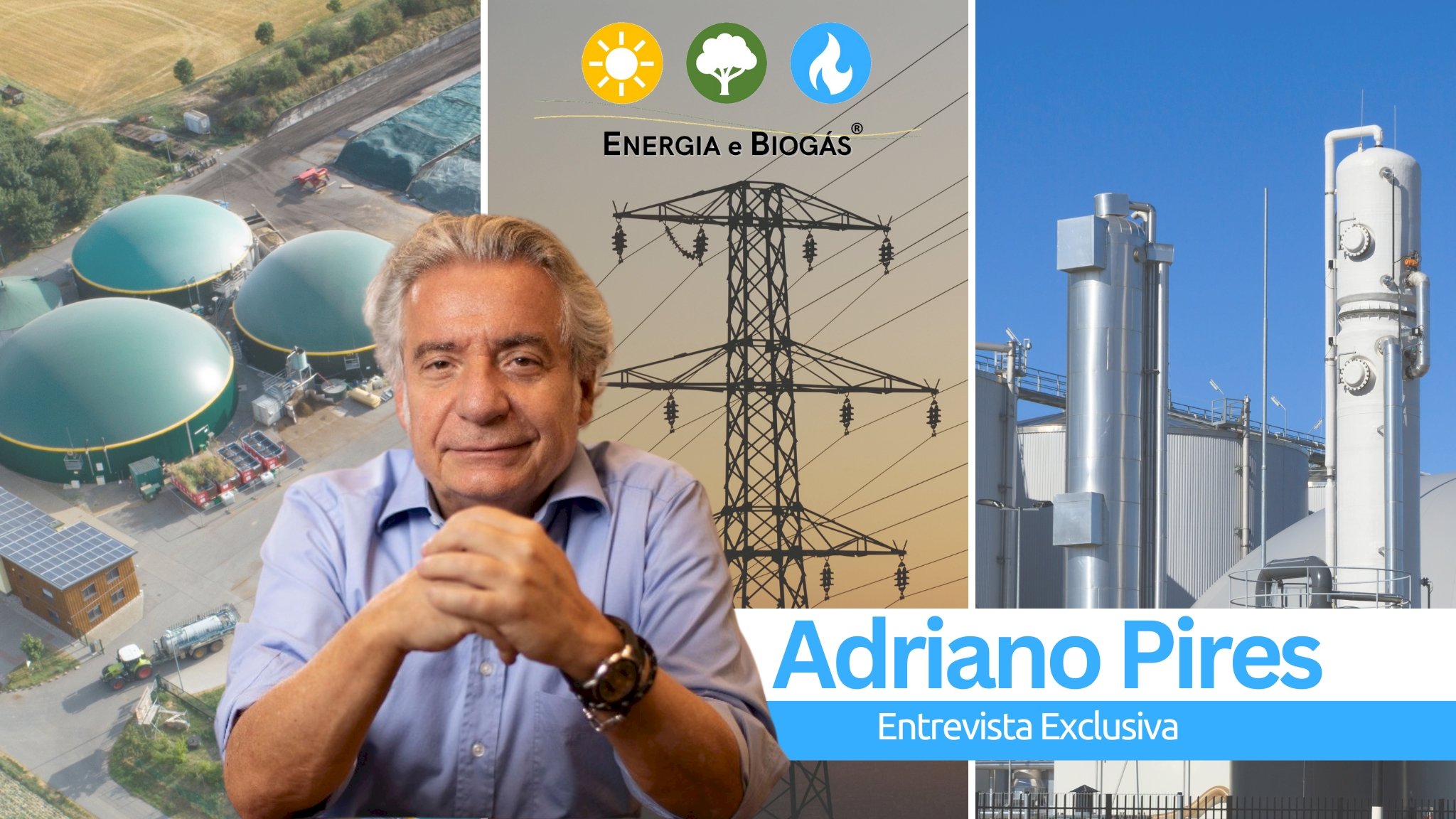 Entrevista: Adriano Pires - As perspectivas do biogás para a matriz energética brasileira