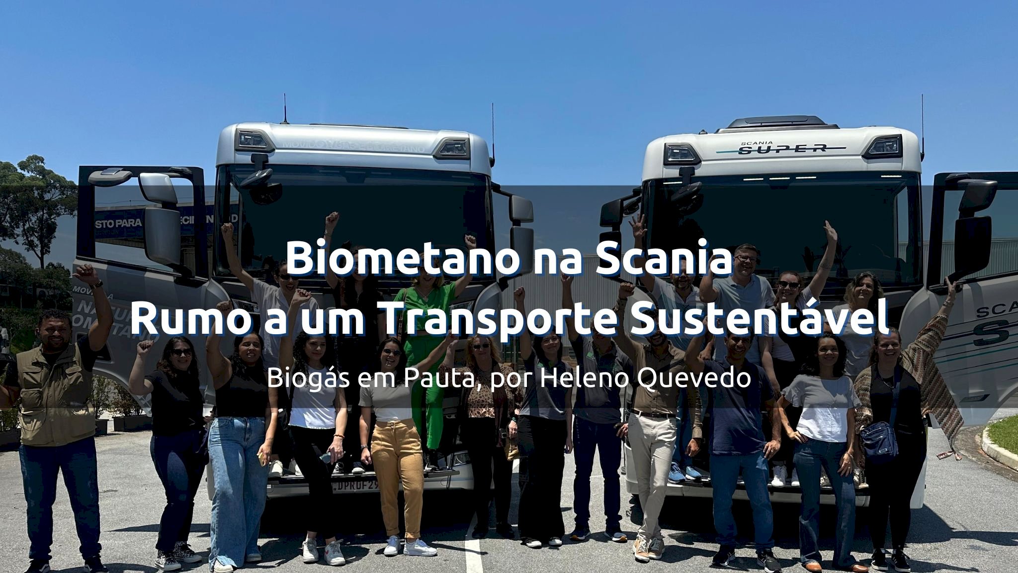 Press Trip: Biometano na Scania - Rumo a um Transporte Sustentável
