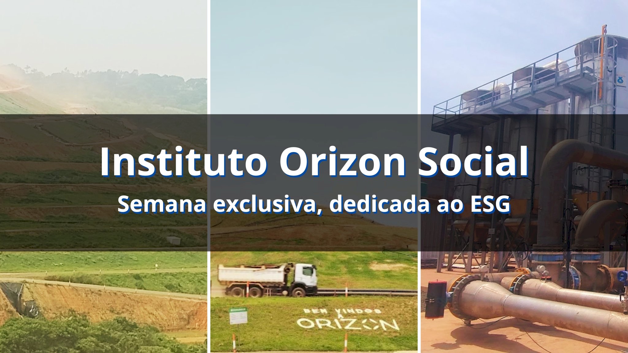 Impacto e projetos sociais do Instituto Orizon Social são destaques em semana exclusiva, dedicada ao ESG