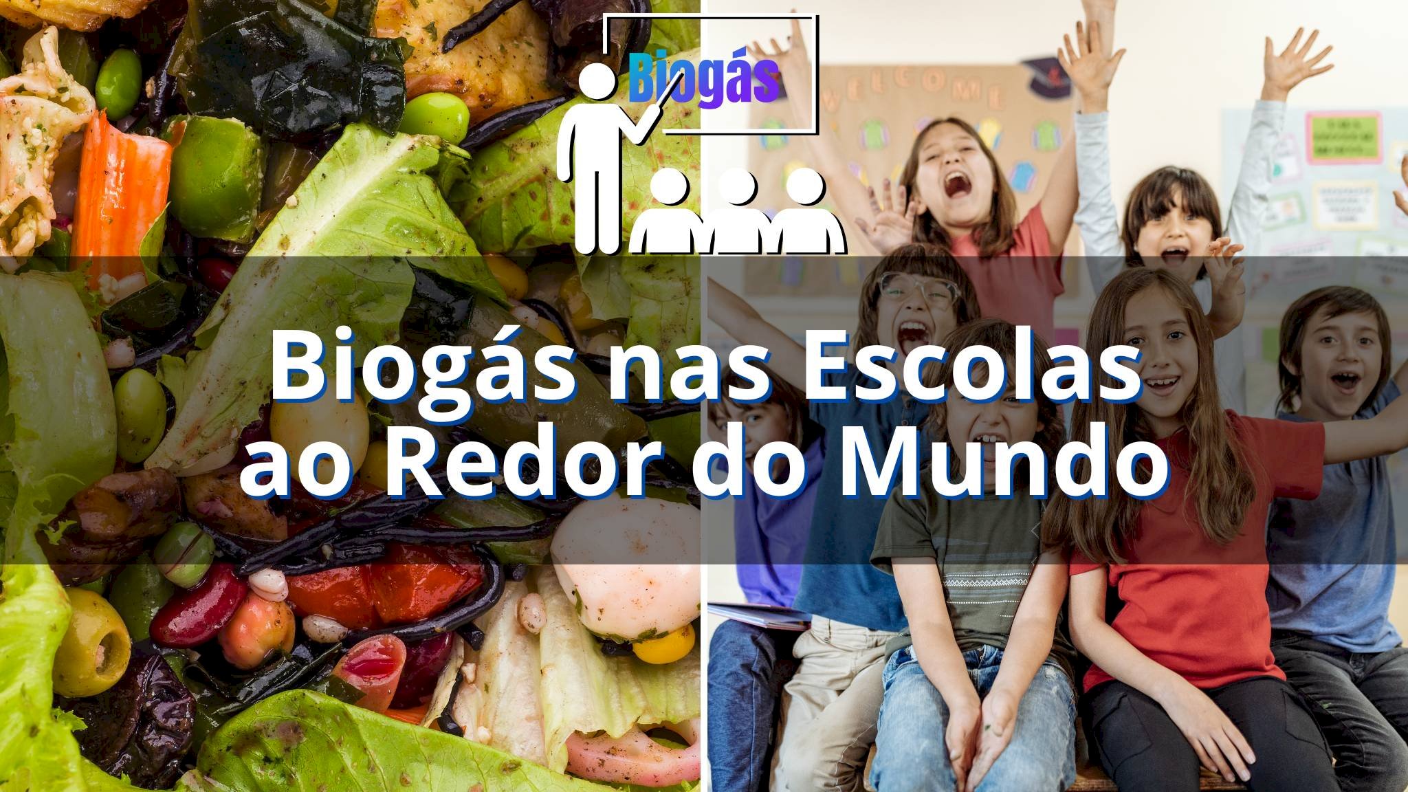 Biogás nas Escolas ao Redor do Mundo