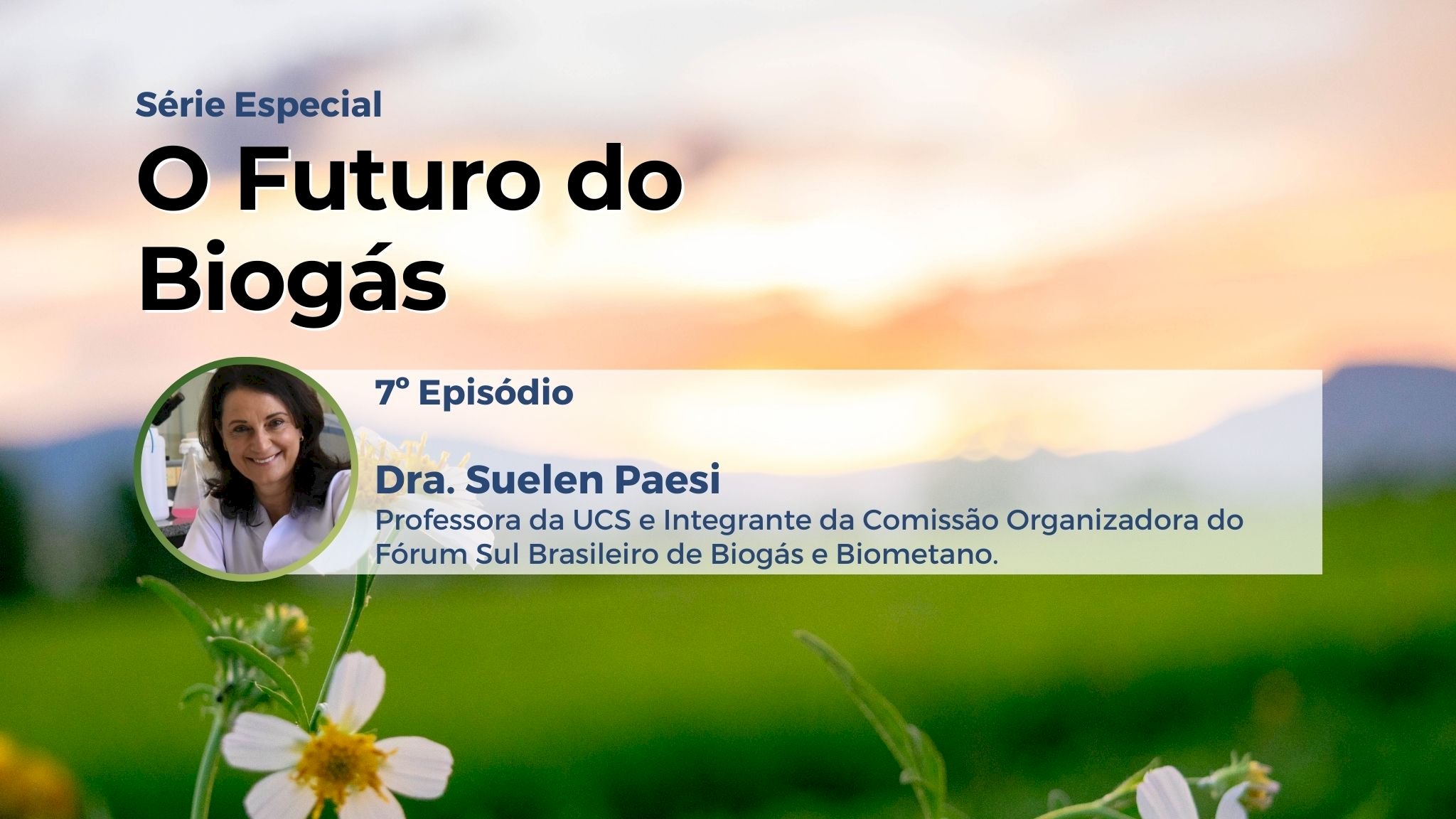 O Futuro do Biogás - Suelen Paesi