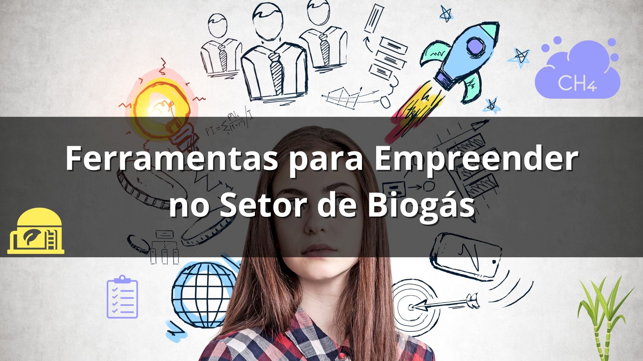 Ferramentas Essenciais para Empreendedores do Setor de Biogás