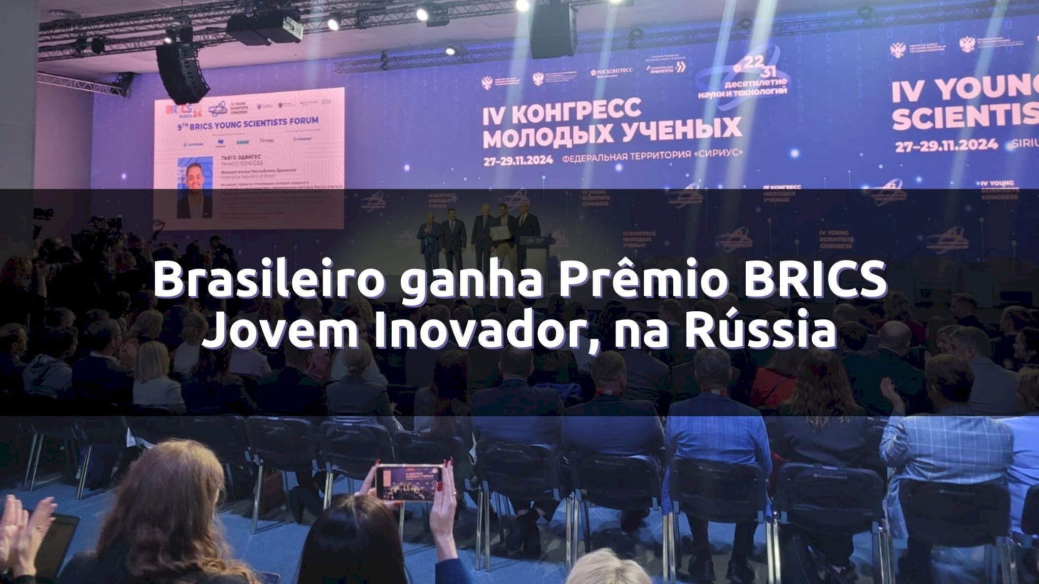 Brasileiro ganha Prêmio BRICS Jovem Inovador, na Rússia